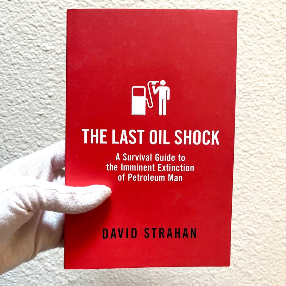 The Last Oil Shock By David Strahan